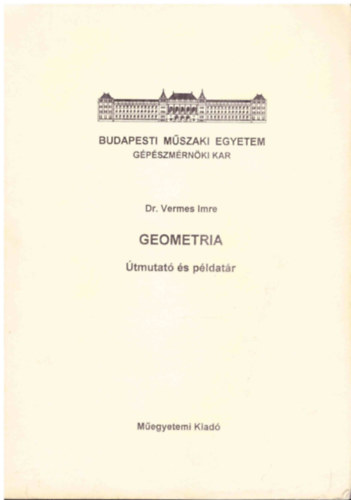 Dr. Vermes Imre - Geometria tmutat s pldatr