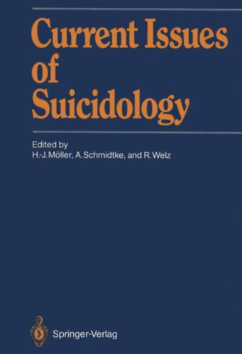 A. Schmidtke, R. Welz H.-J. Mller - Current Issues of Suicidology