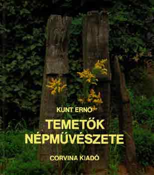 Kunt Ernő - Temetők népművészete