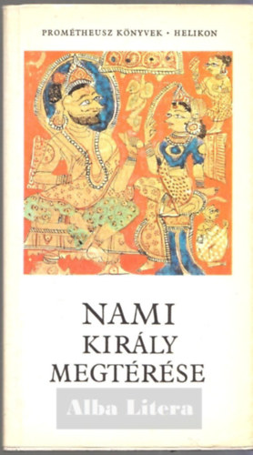 Helikon Kiad� - Nami kir�ly megt�r�se