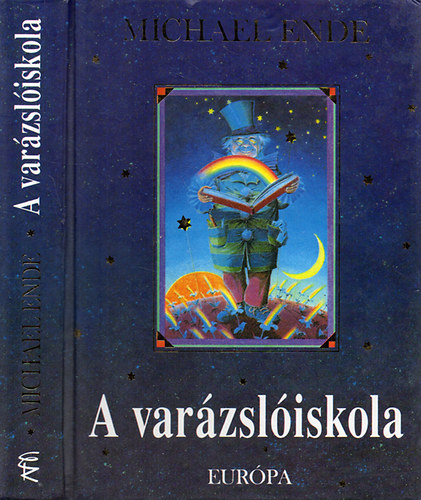 Michael Ende - A varázslóiskola és egyéb történetek