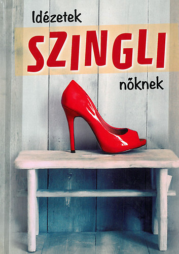 Id�zetek szingli n�knek