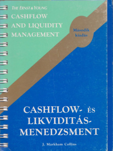 J. Markham Collins - Cashflow- �s likvidit�smenedzsment - Cashflow and Liquidity Management (M�sodik kiad�s)