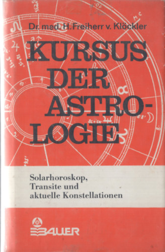 H. Freiherr von Klockler - Kursus der Astrologie III.