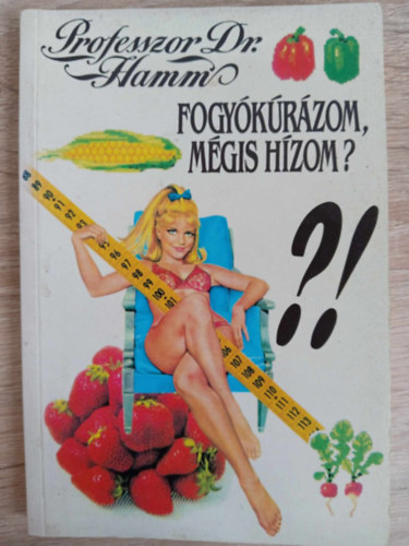 Professzor Dr. Hamm - Fogy�k�r�zom, m�gis h�zom?