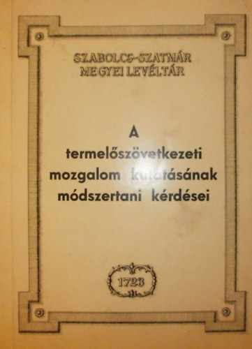 Dr. Gyarmathy Zsigmond  (szerk) - A termelszvetkezeti mozgalom kutatsnak mdszertani krdsei