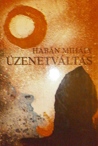 Habán Mihály - Üzenetváltás
