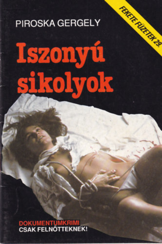 Piroska Gergely - Iszony sikolyok (Fekete fzetek 29.)