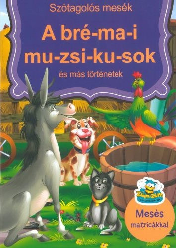 Csehnémiklósvári Magdolna - A bré-ma-i mu-zsi-ku-sok és más történetek