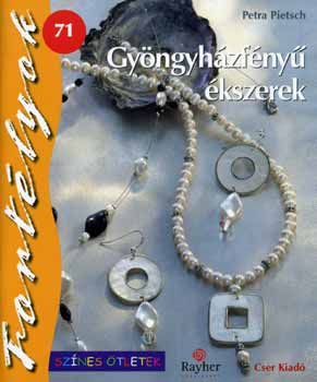 Petra Pietsch - Gyngyhzfny kszerek - Sznes tletek