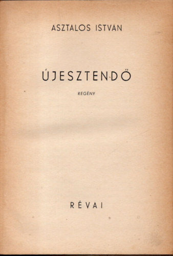 Asztalos Istv�n - �jesztend�