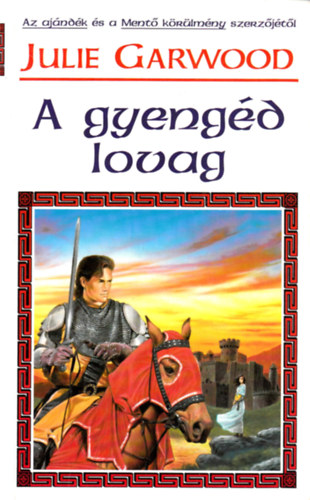 Julie Garwood - A gyeng�d lovag