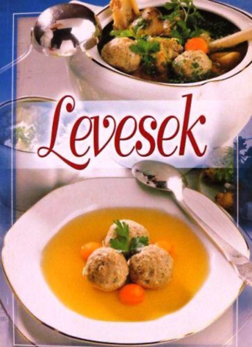 Verhczki Istvn  (szerk.) - Levesek s egytltelek