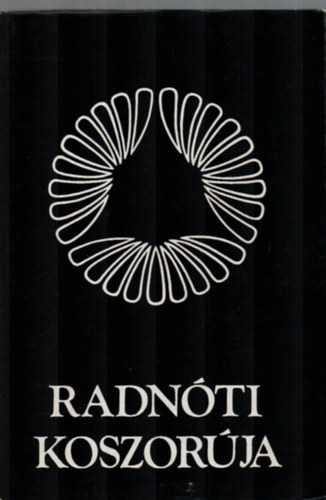Radnóti koszorúja - magyar költők versei Radnóti Miklósról