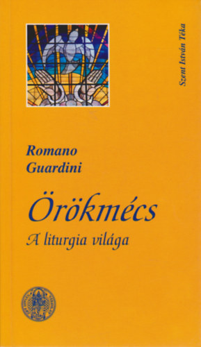 Romano Guardini - �r�km�cs