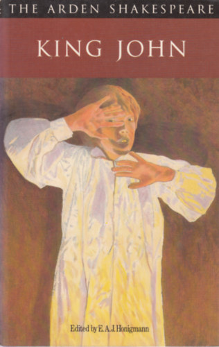William Shakespeare - King John (The Arden Shakespeare)