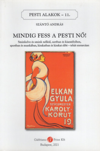 Sz�nt� Andr�s - Mindig fess a Pesti n�! (Pesti alakok 11.)