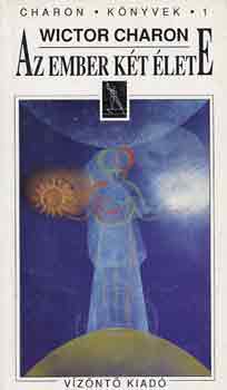 Wictor Charon - Az ember k�t �lete