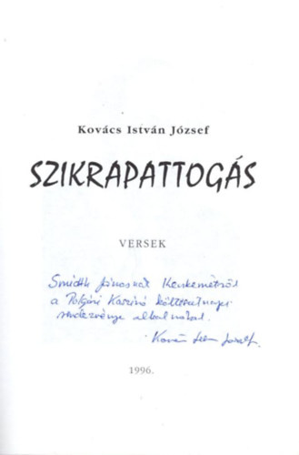 Kov�cs Istv�n J�zsef - Szikrapattog�s - versek - dedik�lt