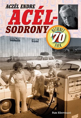 Acz�l Endre - Ac�lsodrony - A hetvenes �vek