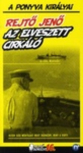 SZERZ� Rejt� Jen� BOR�T� Szab� Ferenc T�RDEL�S Nagy L�szl� - Az elveszett cirk�l� - A ponyva Gy�ngyszemei