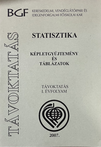 Statisztika I. - Képletgyűjtemény és táblázatok (Oktatási segédanyag)