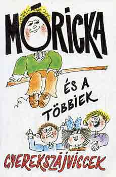 D. Soós Ibolya (szerk.) - Móricka és a többiek (gyerekszájviccek)