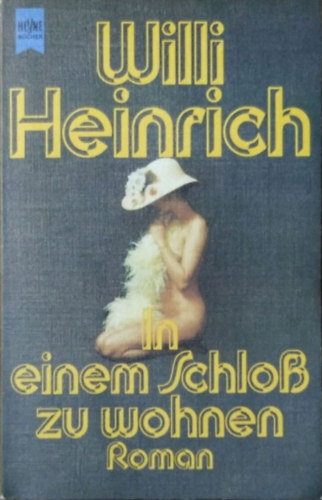 Willi Heinrich - In einem Schlo� zu wohnen - Roman