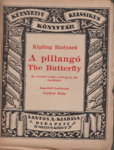 Rudyard Kipling - A pillang� - The butterfly (K�tnyelv� Klasszikus K�nyvt�r) - t�k�rford�t�s