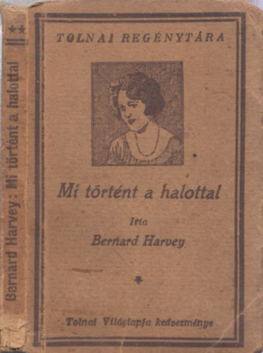 Bernard Harvey - Mi trtnt a halottal (Tolnai regnytra)
