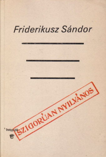 Friderikusz S�ndor - Szigor�an nyilv�nos