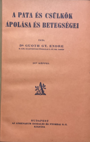 Dr. Guoth Gy. Endre - A pata és csülkök ápolása és betegségei