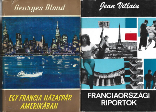 2 db Világjárók, Jean Villain: Franciaországi riportok, Georges Blond: Egy francia házaspár amerikában