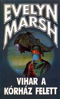 Evelyn Marsh - Vihar a k�rh�z felett