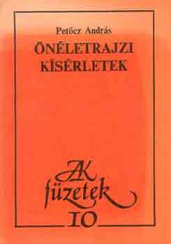 Petőcz András - Önéletrajzi kísérletek