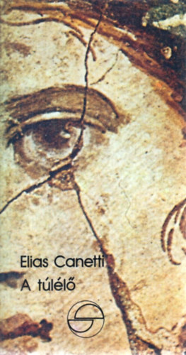 Elias Canetti - A t�l�l� (M�rleg)