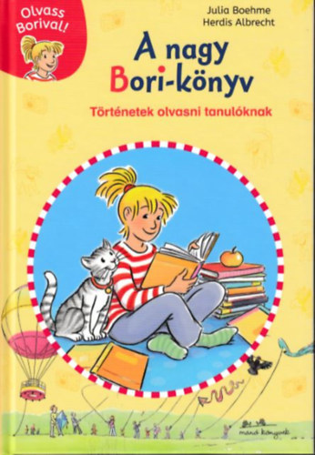 Herdis Albrecht Julia Boehme - A nagy Bori-knyv: Trtnetek olvasni tanulknak