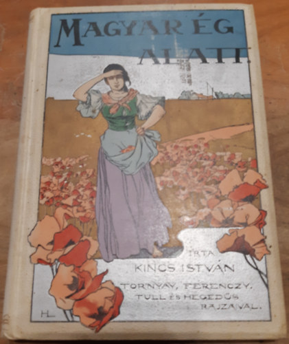Kincs Istvn - Magyar g alatt