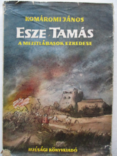 Kom�romi J�nos - Esze Tam�s a mez�tl�basok ezredese