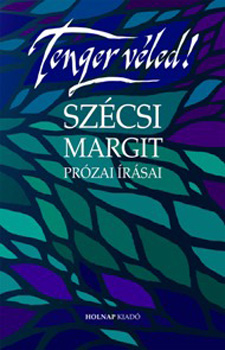 Szcsi Margit - Tenger vled!