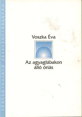 Voszka va - Az agyaglbakon ll ris- Az llami Vagyonkezel Rszvnytrsasg fellltsa s mkdse