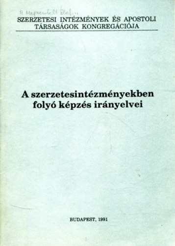 Velssy M. Gusztva - A szerzetesintzmnyekben foly kpzs irnyelvei