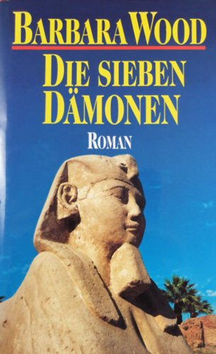 Barbara Wood - Die sieben Dämonen