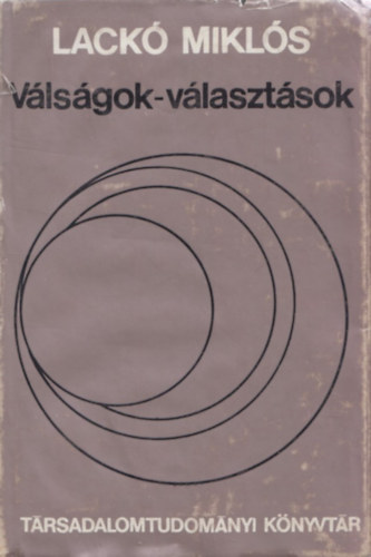 Lack Mikls - Vlsgok-vlasztsok