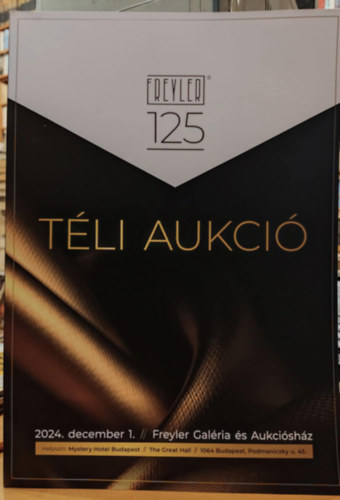 Freyler Galéria és Aukciósház - Freyler Galéria és Aukciósház: Téli Aukció 2024. december 1.
