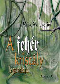 Nick M. Leslie - A fehr kristly legendja