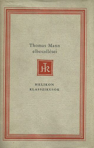 Thomas Mann - Thomas Mann elbesz�l�sei