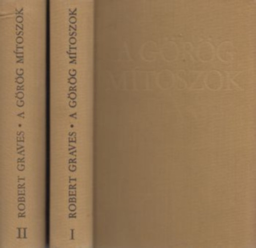 Robert Graves - A g�r�g m�toszok I-II.