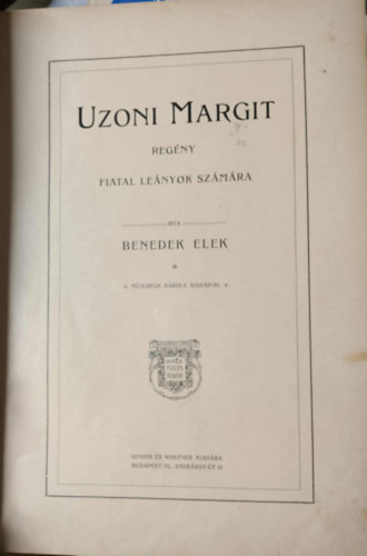 Benedek  Elek - Uzoni Margit - Reg�ny fiatal le�nyok sz�m�ra