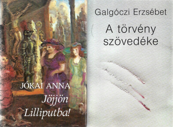2 db knyv, Jkai Anna: Jjjn Lilliputba!, Galgczi Erzsbet: A trvny szvedke